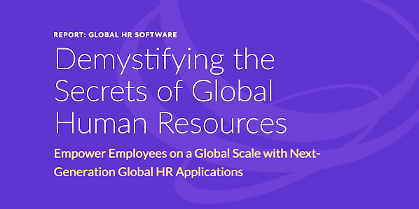 REPORT: GLOBAL HR SOFTWARE - Demystifying the Secrets of Global Human Resources Empower Employees